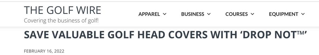 GOLF WIRE - SAVE VALUABLE GOLF HEAD COVERS WITH ‘DROP NOT™’